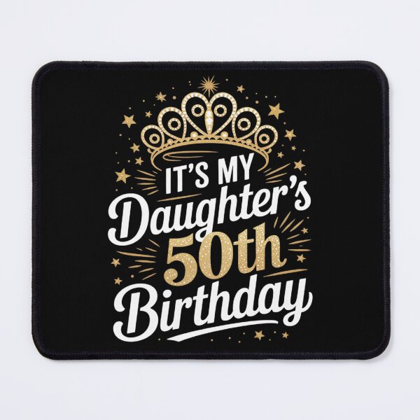 Item preview, It's My Daughter's 50th Birthday Idea For 50 Years Old Woman designed and sold by AquaKiev.