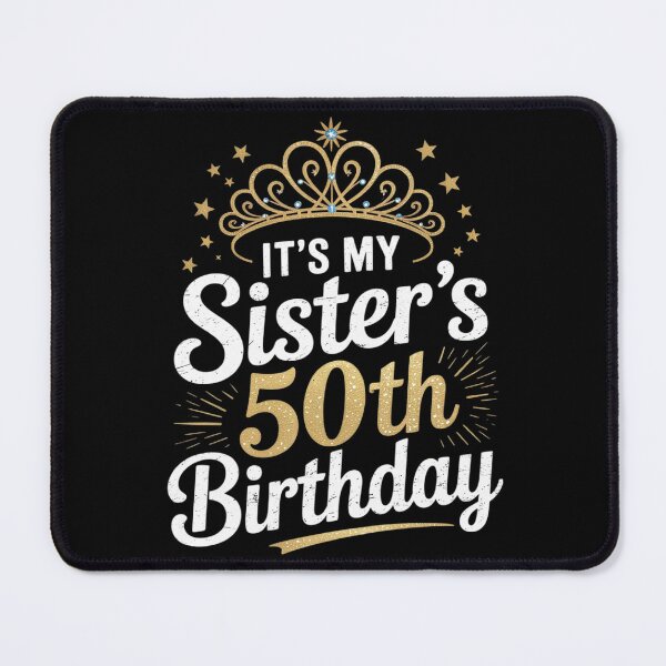 Item preview, It's My Sister 50th Birthday Idea For 50 Years Old Woman designed and sold by AquaKiev.
