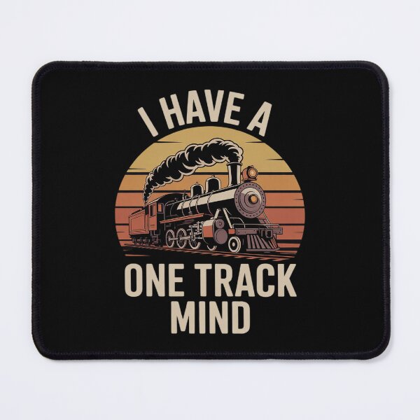 Item preview, Train for Men - I Have A One Track Mind designed and sold by MarryIsMonth.