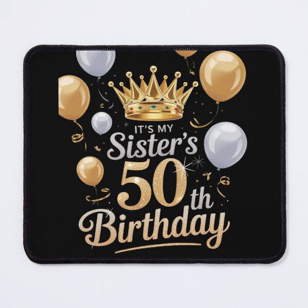 Item preview, It's My Sister's 50th Birthday Happy Birthday 50 Years Old designed and sold by AquaKiev.
