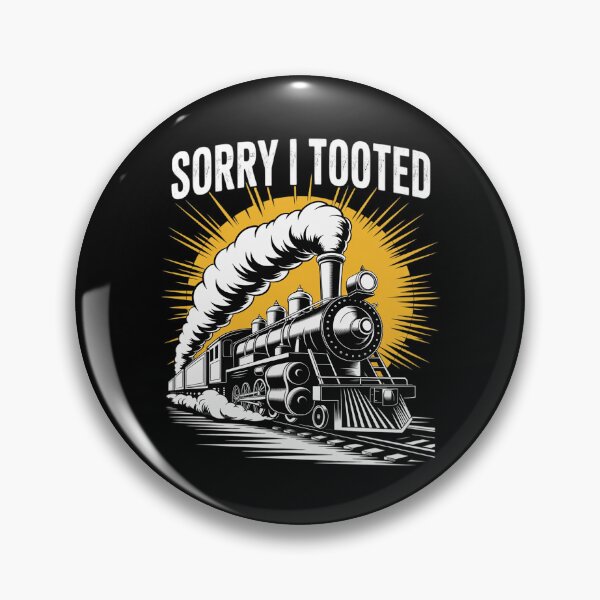 Item preview, Train Sorry I Tooted Locomotive Railroad Men Boys Kid designed and sold by MarryIsMonth.