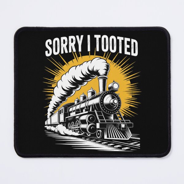 Item preview, Train Sorry I Tooted Locomotive Railroad Men Boys Kid designed and sold by MarryIsMonth.