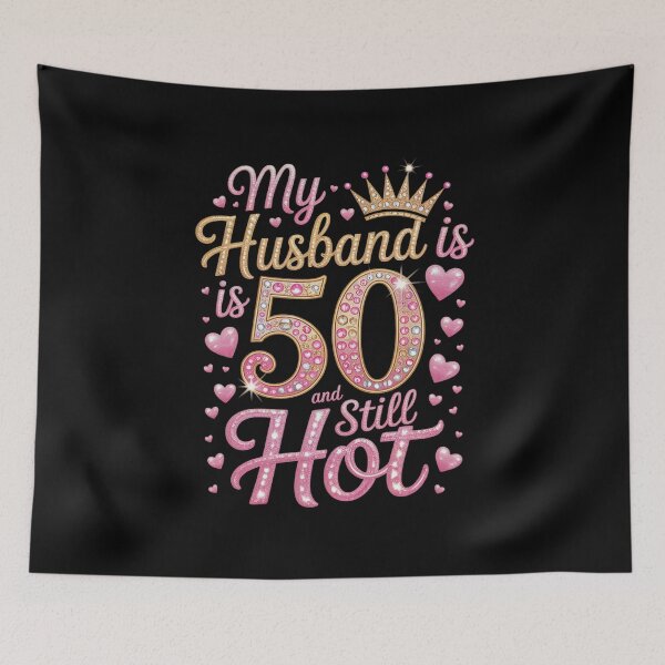 Item preview, My Husband Is 50 And Still Hot My Husband 50th Birthday Cute designed and sold by AquaKiev.