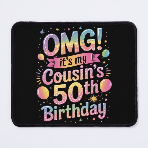Item preview, OMG It's My Cousin's 50th Birthday Happy 50 Years Old designed and sold by AquaKiev.