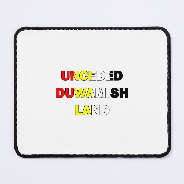 Item preview, Unceded Duwamish Land designed and sold by Balerion6.