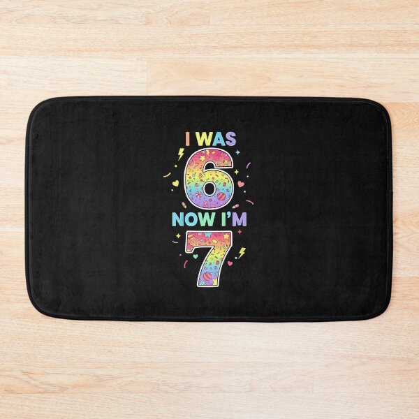 Item preview, 7 Years Old Birthday I was 6 Now I_m 7 6 7 Funny Kids Girls designed and sold by heymbe.