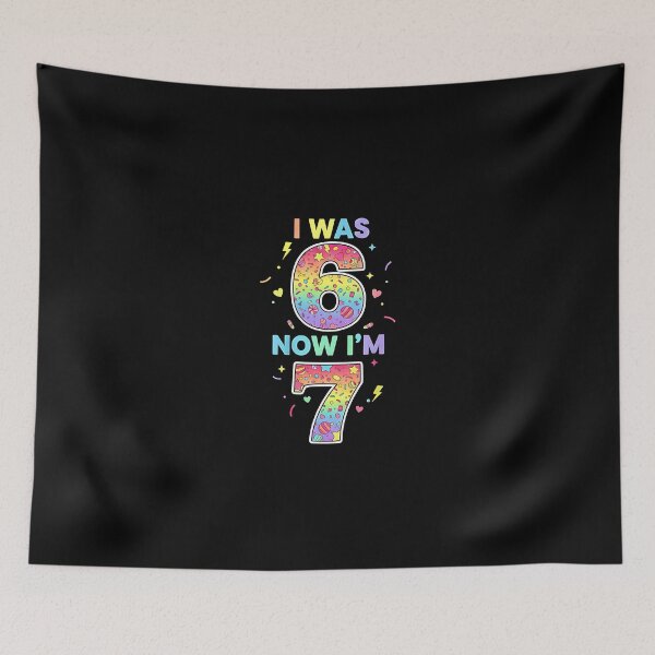 Item preview, 7 Years Old Birthday I was 6 Now I_m 7 6 7 Funny Kids Girls designed and sold by heymbe.