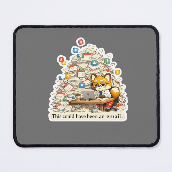Item preview, Corporate Meme Cute Fox / This Could Have Been An Email designed and sold by Still Breathing Studio.