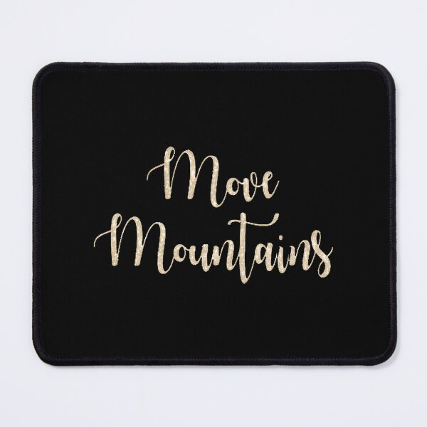 Item preview, Move Mountains Glitter Typography, Limited Edition, Perfect Gift For You And Friends, Merch By Amaz designed and sold by MichaelbmOver.