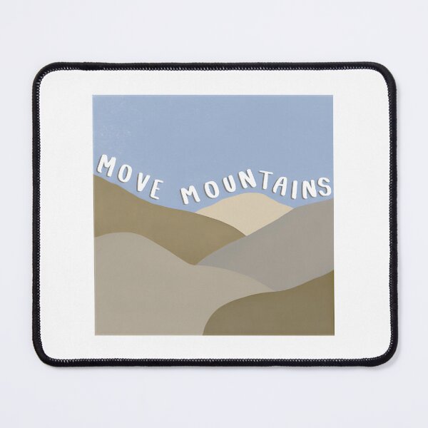 Item preview, Move Mountainspngpng, Limited Edition, Perfect Gift For You And Friends, Merch By Amazon, Redbubble designed and sold by MichaelbmOver.