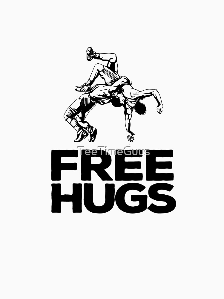 Free Hugs Wrestling by TeeTimeGuys