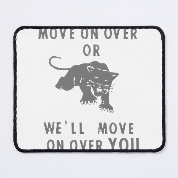 Item preview, Move Over Or We'Ll Move On Over You Panther Graphic, Limited Edition, Perfect Gift For You And Frie designed and sold by MartinezzqStudi.