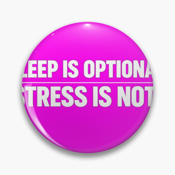 Item preview, Copy of Sleep Is Optional Stress Is Not – Student Life Humor designed and sold by W3M0520.