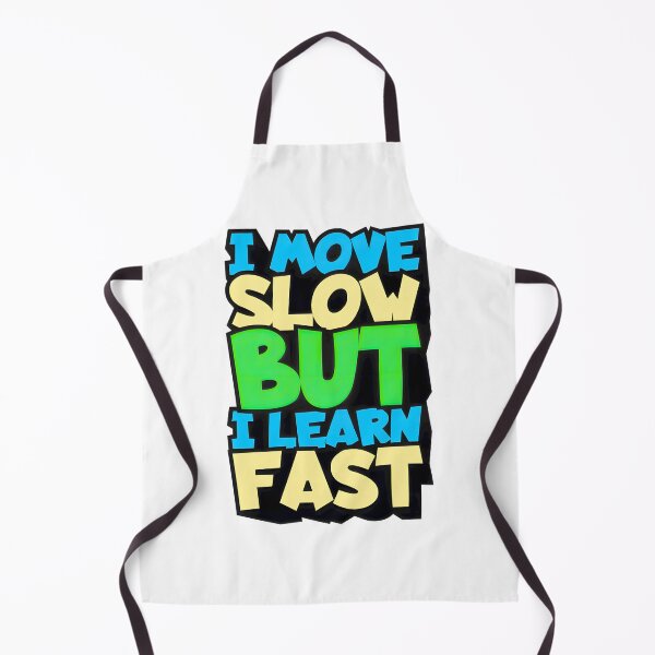 Item preview, Move Slow Learn Fast Motivational Text, Limited Edition, Perfect Gift For You And Friends, Merch By designed and sold by MartinezzqStudi.