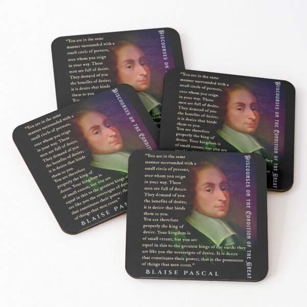 Item preview, Blaise Pascal quote: You are in the same manner surrounded with a small circle of persons, over whom you reign in your way. These men are full of desire. designed and sold by artbleed.