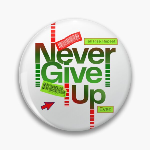 Item preview, Never Give Up Motivation Design designed and sold by NxtGenDesigns.