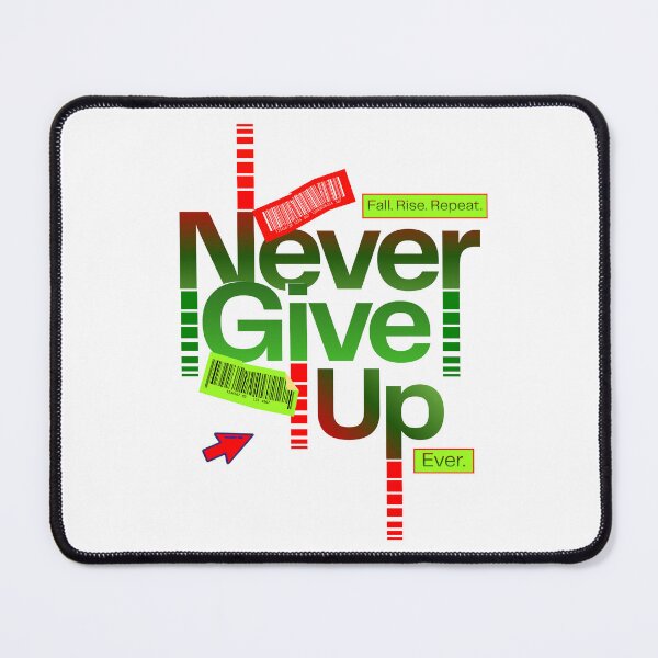 Item preview, Never Give Up Motivation Design designed and sold by NxtGenDesigns.