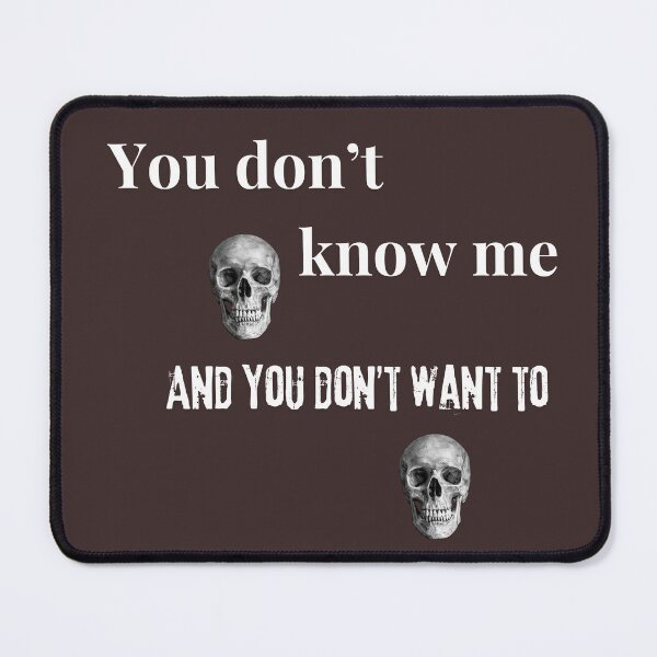 Item preview, You don't know me designed and sold by Mamaztryin.
