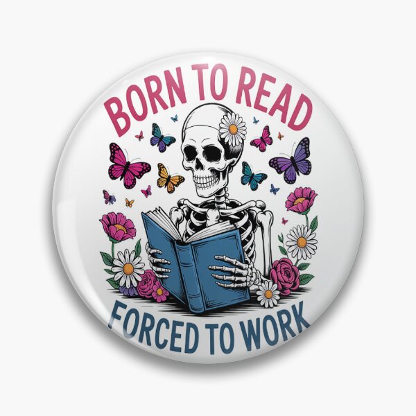 Item preview, Born To Read Forced To Work Reading Skeleton Bookish Book designed and sold by TheRetroStyle.