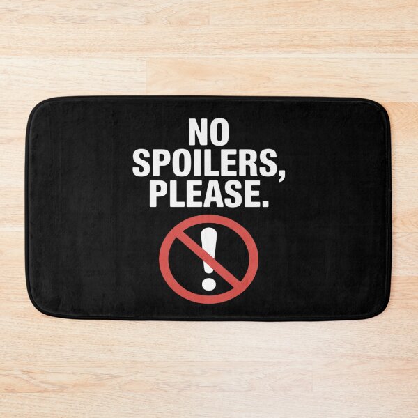 Item preview, No Spoilers Please Bold Spoiler Alert designed and sold by Shannon Bosley.