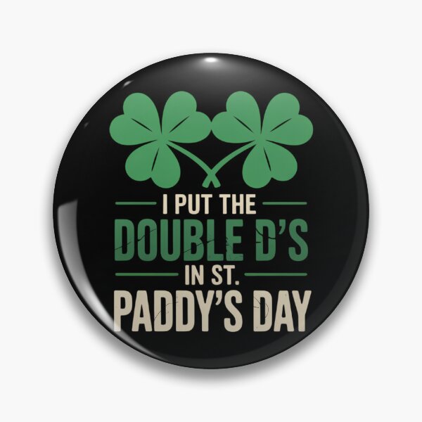 Item preview, I Put The Double Ds In St Paddys Day St Patricks Boobs designed and sold by FaithAbbott.