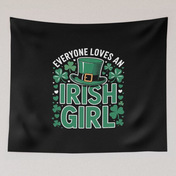Item preview, Everyone Loves An Irish Girl Saint Patrick's Day designed and sold by FaithAbbott.