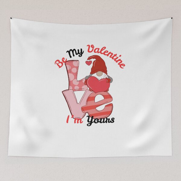 Item preview, Be My ValetIne I'm Yours | Love gnome designed and sold by SolSel ⭐⭐⭐⭐⭐.