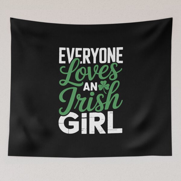 Item preview, Everyone Loves An Irish Girl Saint Patricks Day designed and sold by FaithAbbott.