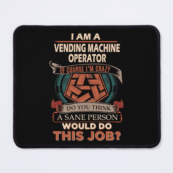 Item preview, Vending Machine Operator designed and sold by aqnkkalw83.