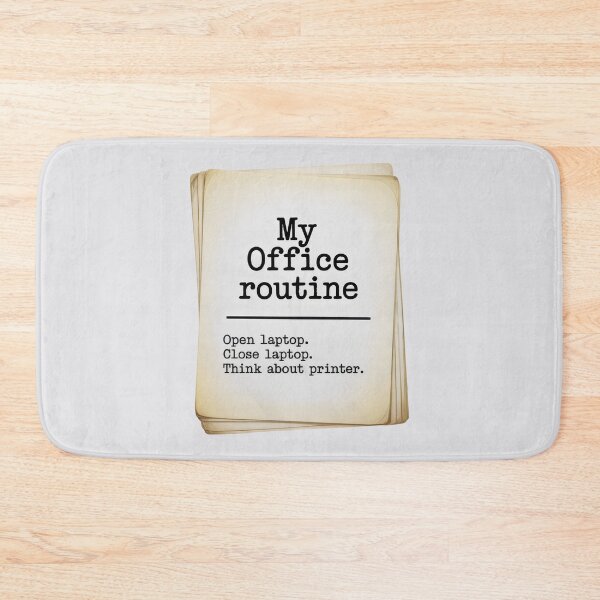 Item preview, My Office Routine Open Close Laptop Think About Printer Funny Art designed and sold by SplashTastic.