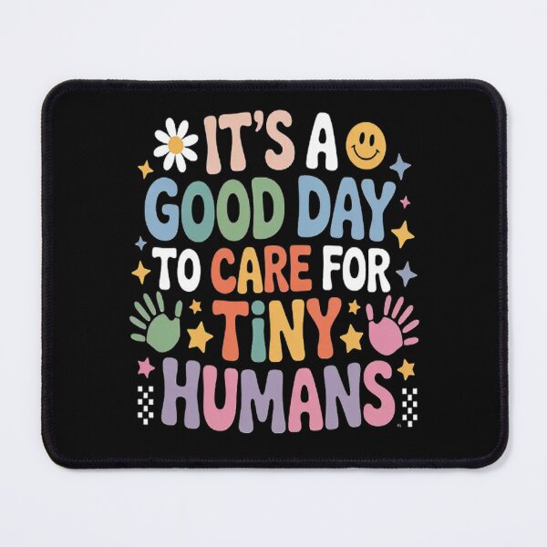 Item preview, It's A Good Day To Care For Tiny Humans Pre K Back To School designed and sold by LacostCarl.