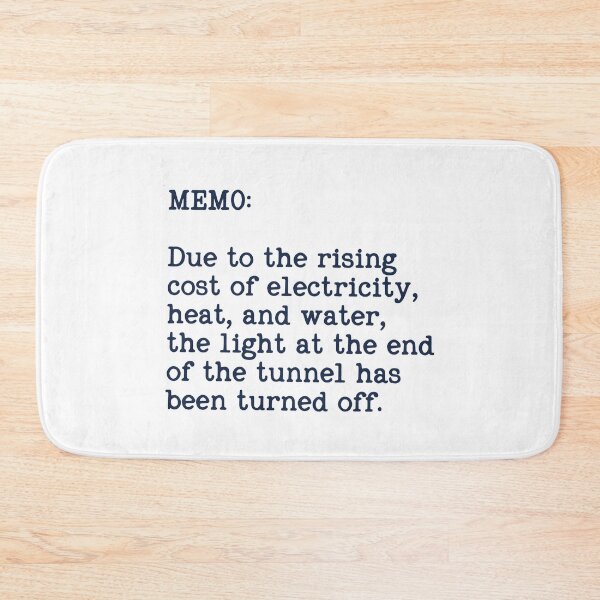 Item preview, Funny Office Memo Rising Cost of Electricity Light at the End of the Tunnel Art designed and sold by SplashTastic.