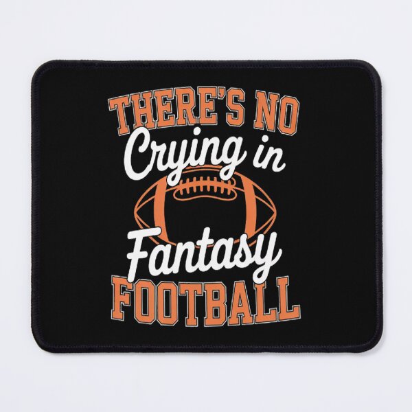 Artikelvorschau, Im Fantasy-Football-Sport wird nicht geweint! entworfen und verkauft von SignaturalGen.