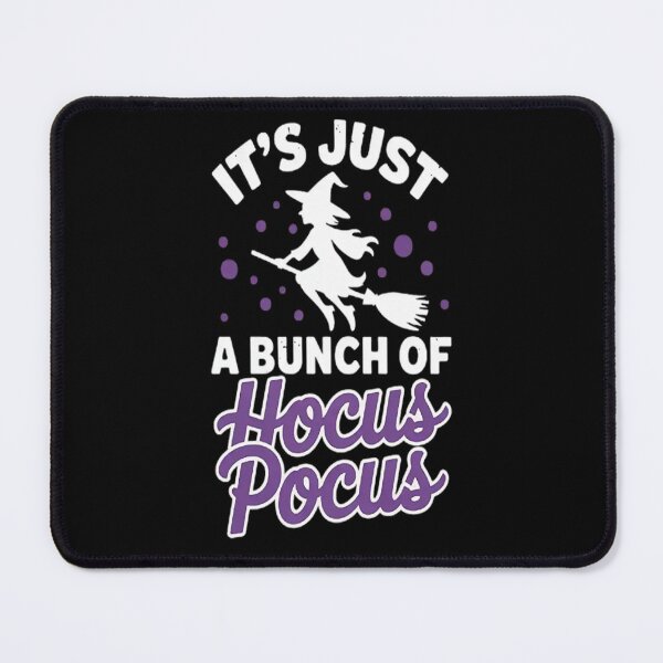 Item preview, It's Just A Bunch Of Hocus Pocus Witch designed and sold by LacostCarl.