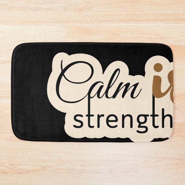 Item preview, Calm is strength designed and sold by Cushy Digital.