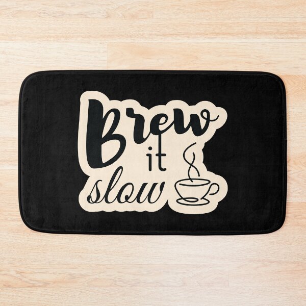 Item preview, Brew it slow designed and sold by Cushy Digital.