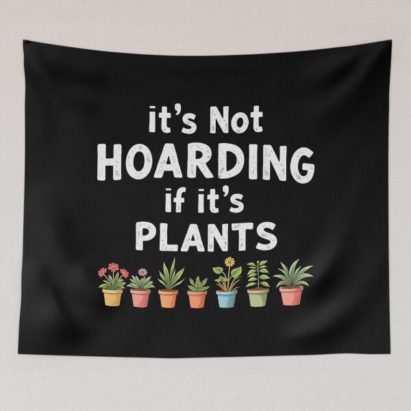 Item preview, It’s Not Hoarding If It’s Plants designed and sold by satmilppk62.