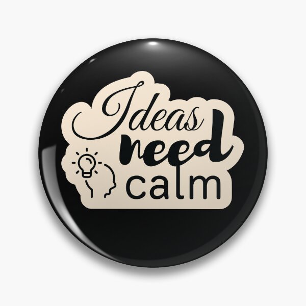 Item preview, Ideas need calm designed and sold by Cushy Digital.