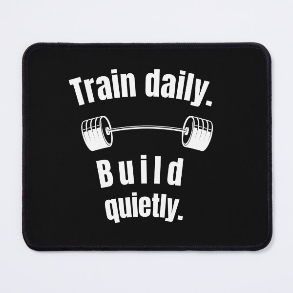 Item preview, Train daily. Build quietly. Gym Fitness Motivation Quote designed and sold by TeeArtWorld.