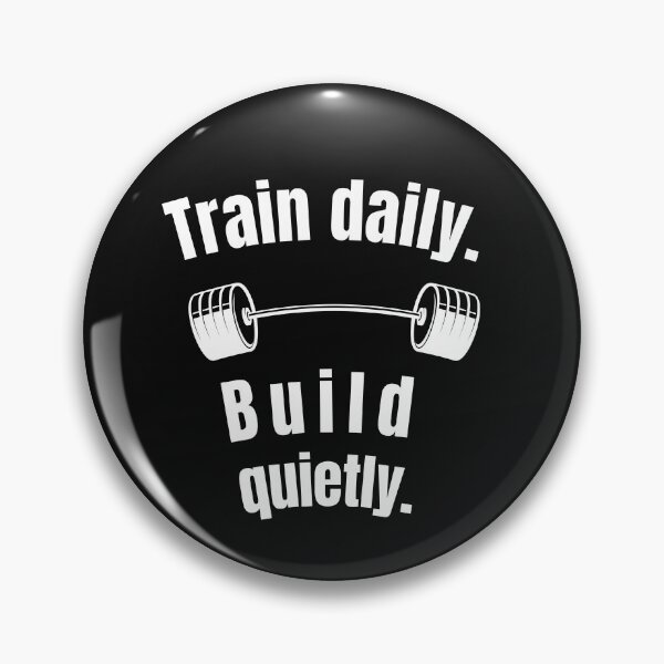 Item preview, Train daily. Build quietly. Gym Fitness Motivation Quote designed and sold by TeeArtWorld.