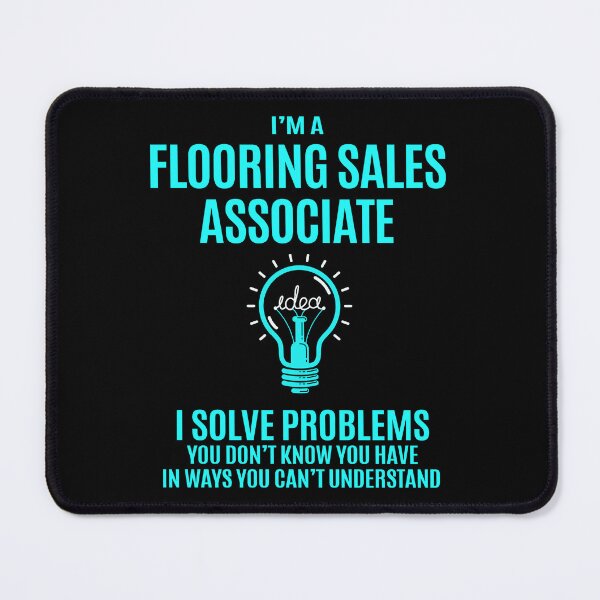 Item preview, Flooring Sales Associate designed and sold by aqnkkalw83.