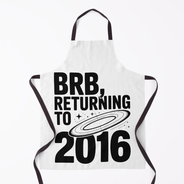 Item preview, back to 2016 - time machine humor - return to 2016 - do over please - mentally in 2016 - emotionally in 2016 - 2016 vibes only - made in 2016 - est 2016 throwback - 2016 edition designed and sold by JansenGS.