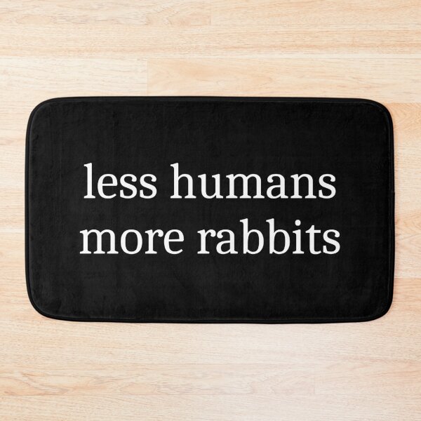 Item preview, Less Humans More Rabbits designed and sold by Sleepy Cat Design.
