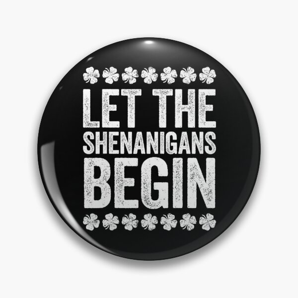 Item preview, Let The Shenanigans Begin designed and sold by CassieReilley.