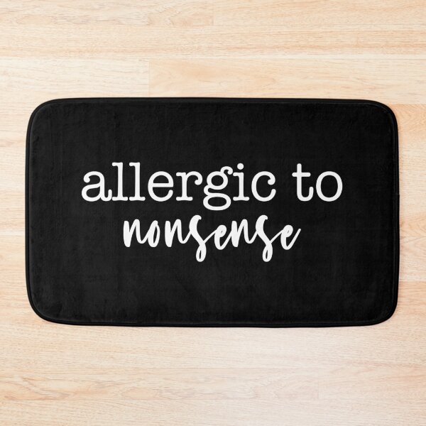 Item preview, Allergic to Nonsense – Funny Sarcastic Quote Minimal Black & White Typography designed and sold by GracefulbyElmes.
