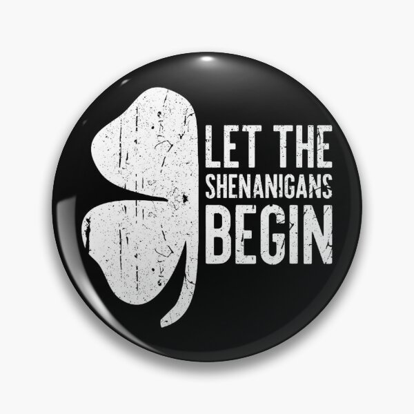 Item preview, Let The Shenanigans Begin designed and sold by CassieReilley.