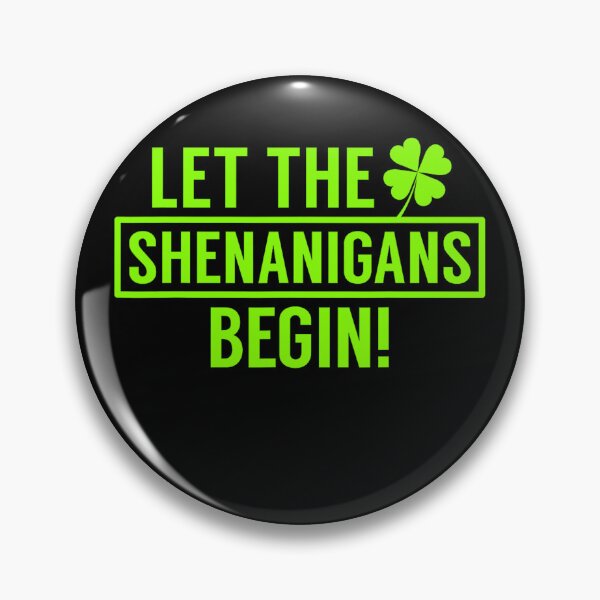 Item preview, Let The Shenanigans Begin designed and sold by CassieReilley.