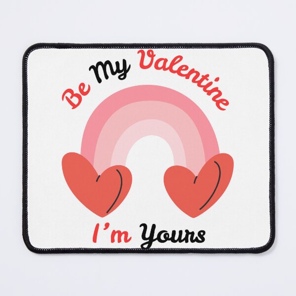 Item preview, Be My ValetIne I'm Yours | Love Rainbow designed and sold by SolSel ⭐⭐⭐⭐⭐.