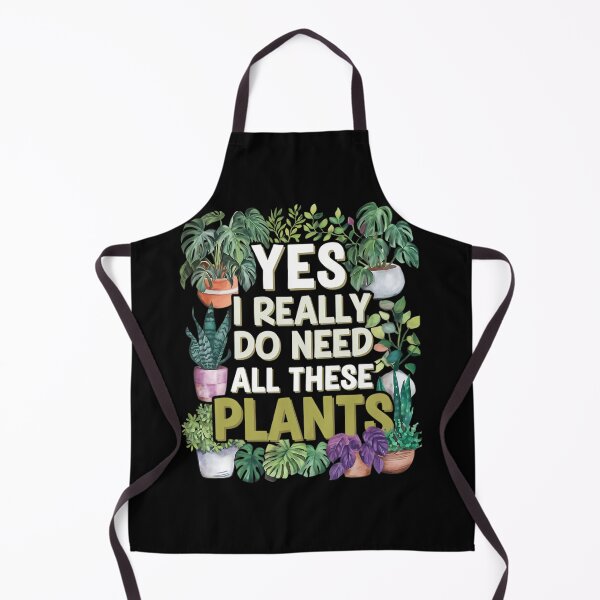 Item preview, Yes I Really Do Need All These Plants designed and sold by lqycnvzxyg3.