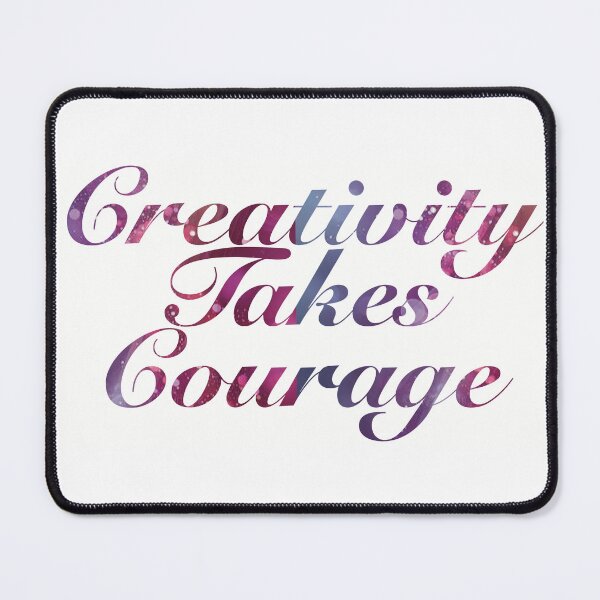 Item preview, creativity takes courage  designed and sold by empressbat merch.